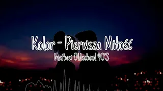 KOLOR - Pierwsza Miłość (Mathew Oldschool 90's Remix)