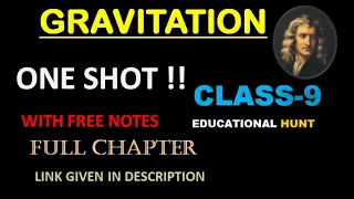 GRAVITATION CHAPTER -10 ONE SHOT !! WITH FREE NOTES | CLASS 9 CBSE SCIENCE || TARGET 95+