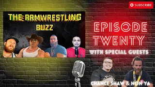 The Armwrestling Buzz Episode 20