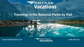 Visit the National Parks by Rail (11.08.17)