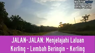 JALAN-JALAN MALAYAN EXPLORER: Kerling ke Lembah Beringin dan pulang