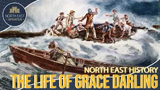 The Life of Grace Darling - North East History - England History Documentary