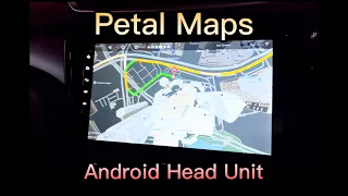 Install and Review Petal Maps on Android Head Unit - By Huawei based on TomTom