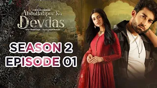 Abdullahpur Ka Devdas Season 2 - Episode 1 | Bilal Abbas Khan | Abdullahpur Ka Devdas Season 2