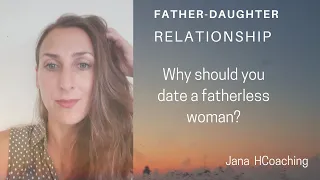 Problems dating fatherless daughters?