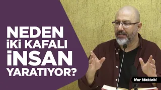 Allah Neden İki Kafalı İnsan Yaratıyor - @ugur.akkafa