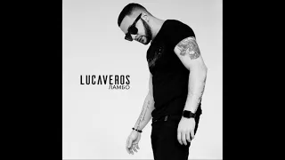 Lucaveros - Детка ты словно ламбо