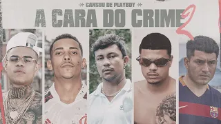 A CARA DO CRIME 2 "Cansou de Playboy" - MC Poze | Bielzin | MC Cabelinho | Xamã (prod. Neobeats)