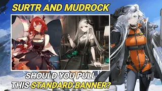 [NEW Standard Banner] Mudrock And Surtr | Should You Pull This Banner? [Arknights]