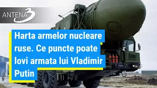 Harta armelor nucleare ruse. Ce puncte poate lovi armata lui Vladimir Putin