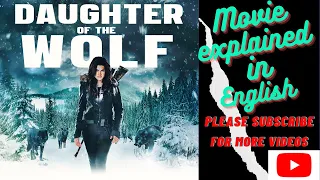 Daughter of the Wolf Full Movie Explained | Latest Hollywood Superhit Full Movie