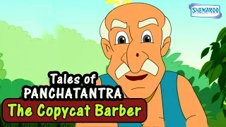 Tales From The Panchatantra - The Copycat Barber - Stories With Moral