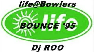 life@Bowlers BOUNCE '95 Dj Roo