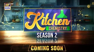 Kitchen Chemistry - Season 2 - Presented by Kurkure kreation & powered by Dawlance - Coming Soon!!!