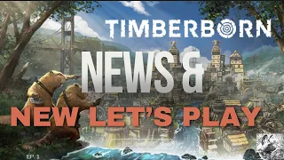 Channel Update & Timberborn Let's Play Ep. 1 | Timberborn