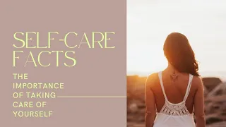Self-care: Why it's important to take care of yourself