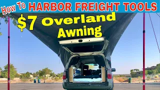 $7 Harbor Freight Overland, SUV, Mini Van, Camper Awning. DIY Shade. How To