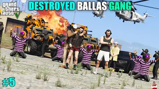 DUGGAN BOSS DESTROYED BALLAS GANG  | GTA 5 GAMEPLAY HINDI #5