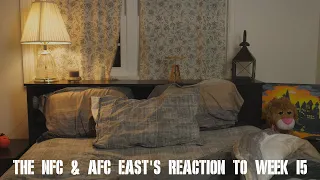 The NFC & AFC East's Reaction to Week 15