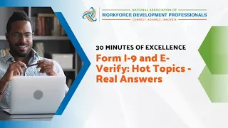 Form I-9 and E-Verify: Hot Topics - Real Answers