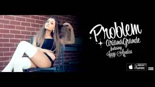 Ariana Grande -  Problem ft. Iggy Azalea! (OFFICIAL AUDIO+LYRICS) [HD]