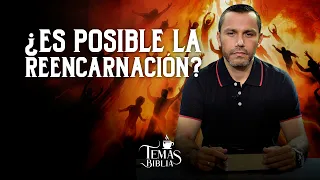 🔴 ¿Qué dice la biblia acerca de la REENCARNACIÓN? - Pastor Elías Espinosa | Temas Biblia