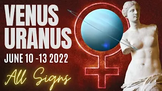 Dramatic Surprising Shifts 💫 Venus Conjunct Uranus ✨June 10 - 13 - All Signs Forecast