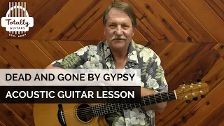 Dead And Gone by Gypsy – Acoustic Guitar Lesson Preview from Totally Guitars