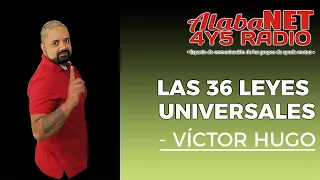 *LAS 36 LEYES UNIVERSALES - VÍCTOR HUGO