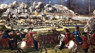 The Wars of the Three Kingdoms Part 3: The Height of the Confederation