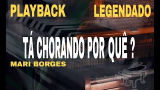 Playback - Tá Chorando Por Quê Versão Mari Borges #CoverComLegenda