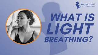 What is Light Breathing?