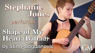 Stephanie Jones plays Shape of My Heart (Ballad) by Sting-Bodganović | Guitar by Masters