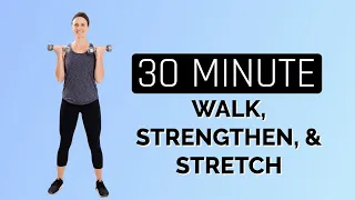 30 Minute Walk, Strengthen, & Stretch Workout- Workout with Jordan