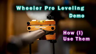 Wheeler Pro Leveling Demo. How (I) use them.