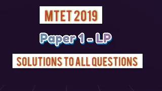 MTET 2019 Paper 1-LP Questions with Solutions (Mathematics Explanation in the description)