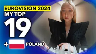 Eurovision 2024 | My Top 19 (NEW: 🇵🇱 Poland)