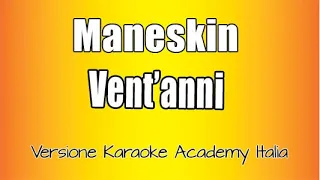 Måneskin - Vent'anni (Versione Karaoke Academy Italia)