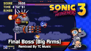 "Big Arms!" - Final Boss Remix [5K Subs Special!] (Sonic 3&K)