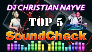 Dj Christian Nayve Top 5 Soundcheck