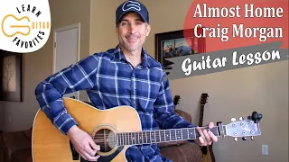 Almost Home - Craig Morgan - Guitar Lesson | Tutorial