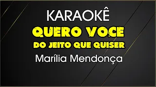 karaokê Quero Você Do Jeito Que Quiser Marília Mendonça & Maiara e Maraisa