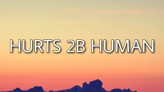 Pink - Hurts 2B Human (Lyrics) ft. Khalid