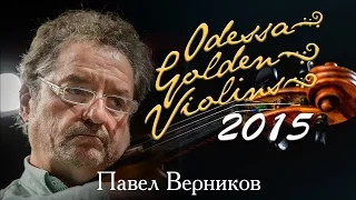 Odessa Golden Violins 2015. Pavel Vernikov