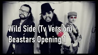 Wild Side ~ (Cover) [Tv Version] | Beastars Opening 1