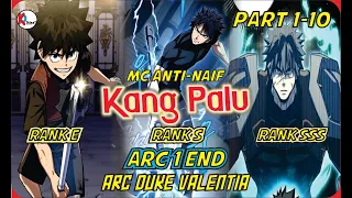 Full 4 Jam || Recap Kang Palu Part 1-10 || Kesatria Palu Yang Mengguncang Dunia | Alur Cerita Manhwa