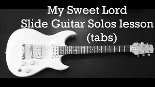 My Sweet Lord | Slide Guitar Solos(Tabs)