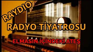 Radyo Tiyatrosu ELMASIN İÇİNDEKİ ATEŞ #radyotiyatrosu #arkasıyarın #raydio