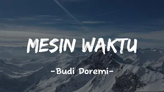 Mesin Waktu - Budi Doremi (Vidio Lirik)