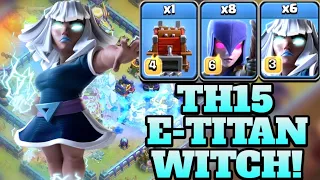 Easy Th15 Attack Strategy With Electro Titan & Witch! Town Hall 15 Clash of Clans: 6 Titan + 8 Witch
